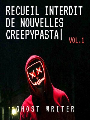 cover image of Recueil Interdit de Nouvelles Creepypasta